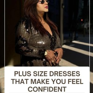 Plus Size Dresses That Make You Feel Confident