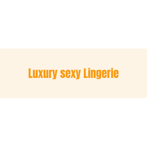 Luxury sexy Lingerie